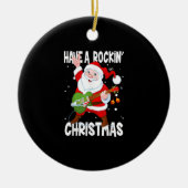 Haben Sie einen Rockin Weihnachts-Gitarrist Gitarr Keramik Ornament (Vorne)