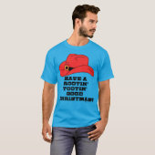 Haben Sie einen Rootin' Tootin' Good Weihnachtslus T-Shirt (Vorne ganz)