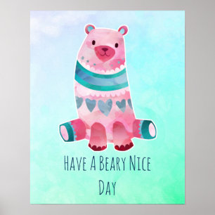 Haben Sie einen schönen Beary Day Watercolor Bär Poster