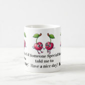 Haben Sie einen schönen Tag Becher! Kaffeetasse (Mittel)