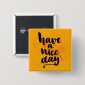 Haben Sie einen schönen Tag Button (Vorne & Hinten)