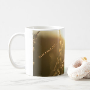 Haben Sie einen schönen Tag Kaffeetasse
