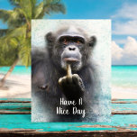 Haben Sie einen schönen Tag Middle Finger Offensiv Postkarte<br><div class="desc">Original-Kunstwerk mit einem lustigen Schimpansen mit Einstellung,  der einen Mittelfinger-Salat gibt (auch drehend den Vogel und geben den Finger) mit der Beschriftung "Habe einen schönen Tag". Eine nette Art,  Freunde und Familie,  die ein Gefühl von Spaß haben,  zu begrüßen.</div>