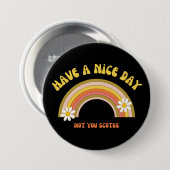 Haben Sie einen schönen Tag nicht Sie Scotus Retro Button (Vorne & Hinten)