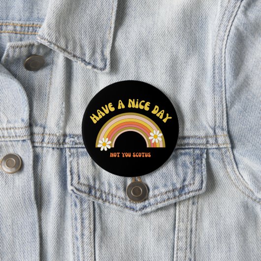 Haben Sie einen schönen Tag nicht Sie Scotus Retro Button (Beispiel)