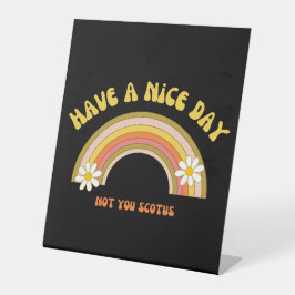 Haben Sie einen schönen Tag nicht Sie Scotus Retro Sockelschild