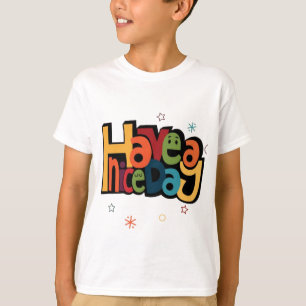 "Haben Sie einen schönen Tag" Retro-farbige Grafik T-Shirt