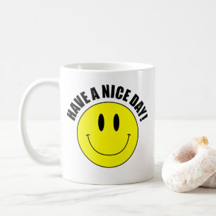 HABEN SIE EINEN SCHÖNEN TAG! Smilie Face Coffee Ta Kaffeetasse