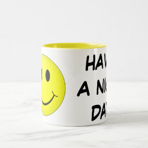Haben Sie einen schönen Tag, Tasse