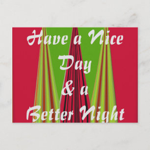 Haben Sie einen schönen Tag und eine bessere Nacht Postkarte