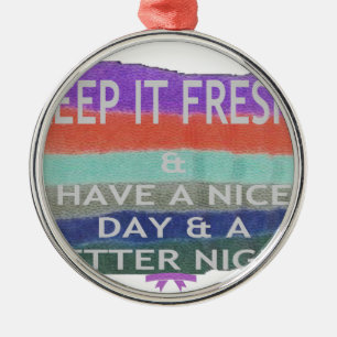 Haben Sie einen schönen Tag und eine bessere Nacht Silbernes Ornament