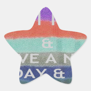 Haben Sie einen schönen Tag und eine bessere Nacht Stern-Aufkleber