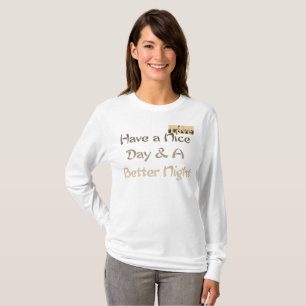 Haben Sie einen schönen Tag und eine noch schönere T-Shirt