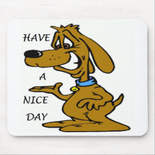 "HABEN SIE EINEN SCHÖNEN TAG" WELPE MOUSEPAD