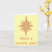 Haben Sie einen sonnigen Tag! Sonnendurchbruch Karte (Gelbe Blume)