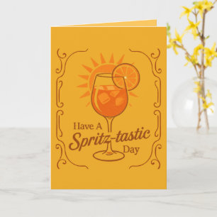Haben Sie einen Spritz-tastischen Tag Aperol Sprit Karte