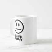 Haben Sie einen Tag Kaffeetasse (Vorderseite Links)