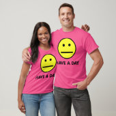 Haben Sie einen Tag T-Shirt (Unisex)