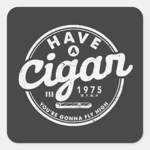 Haben Sie einen Vintagen Cigar Funny Zitat-Aufkleb Quadratischer Aufkleber