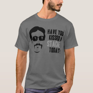 Haben Sie heute geküsst einem Stache T-Shirt