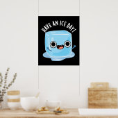 Haben Sie Ice Day Funny Ice Cube Pub Dark BG Poster (Küche)