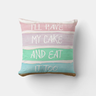 Haben Sie Ihren Kuchen Kissen