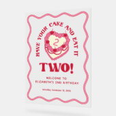 Haben Sie Ihren Kuchen und essen Sie es Zwei Gebur Acrylschild (Winkel)