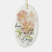 Haben Sie immer Vertrauen Aquarell-Blume Christlic Keramik Ornament (Rechts)