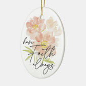 Haben Sie immer Vertrauen Aquarell-Blume Christlic Keramik Ornament (Links)