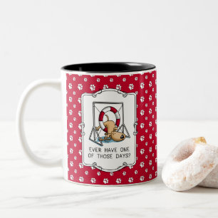 Haben Sie jemals einen dieser Tage? Hundefall Agil Zweifarbige Tasse