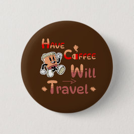 Haben Sie Kaffee Reisen Button Button für freien G