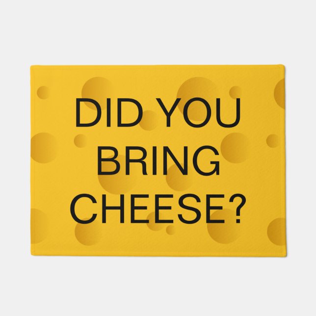 Haben Sie Käse lustige Begrüßung Tür Fußmatte (Vorderseite)