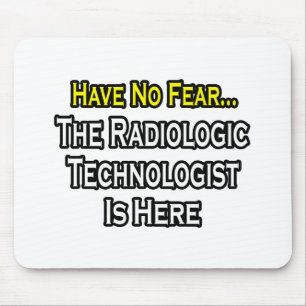 Haben Sie keine Angst, der Radiologe ist hier Mousepad