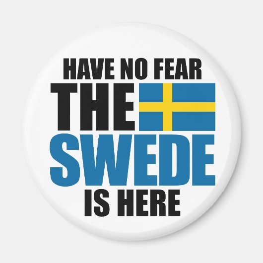 Haben Sie keine Angst, der Schwede ist hier Magnet (Vorne)