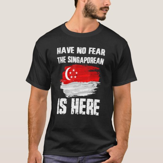 Haben Sie keine Angst, der Singapur Fla ist hier T-Shirt (Vorderseite)