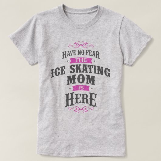 Haben Sie keine Angst, die Ice Skaten Mama ist hie T-Shirt (Design vorne)