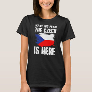 Haben Sie keine Angst, die tschechische ist hier T T-Shirt