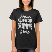 Haben Sie keine Angst Grammie ist hier Coole Gesch T-Shirt (Vorderseite)