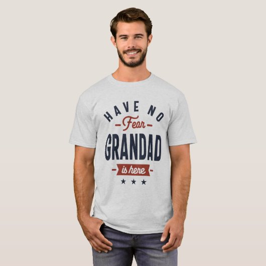 Haben Sie keine Angst Grandad ist hier Design T-Shirt (Vorne ganz)
