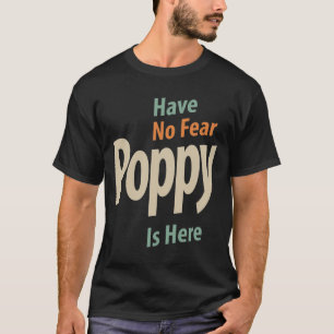 Haben Sie keine Angst Mohn ist hier - Vater und Op T-Shirt
