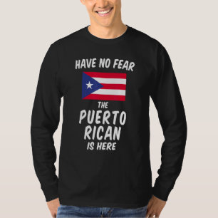 Haben Sie keine Angst Puerto Rico ist hier - Proud T-Shirt