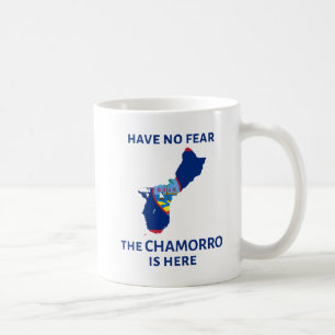 Haben Sie keine Furcht, das Chamorro ist hier! Kaffeetasse