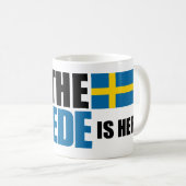 Haben Sie keine Furcht, der Schwede ist hier Tasse (VorderseiteRechts)