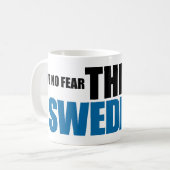 Haben Sie keine Furcht, der Schwede ist hier Tasse (Vorderseite Links)