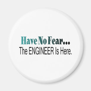 Haben Sie keine Furcht, die der Ingenieur hier ist Magnet