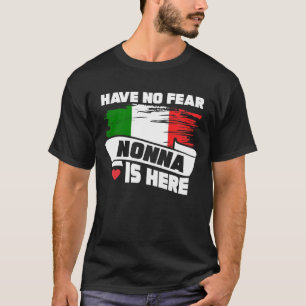 Haben Sie keine Furcht Nonna ist hier italienische T-Shirt