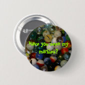 Haben Sie meine Marmore gesehen? Button (Vorne & Hinten)