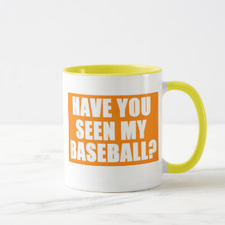 Haben Sie meinen Baseball gesehen? Tasse