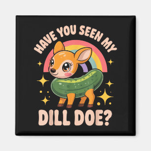 Haben Sie meinen Dill-Reh gesehen_ Lustige Tierlie Magnet