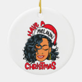 Haben Sie Melanin Christmas Black Girl Magic Sista Keramik Ornament (Hinten)